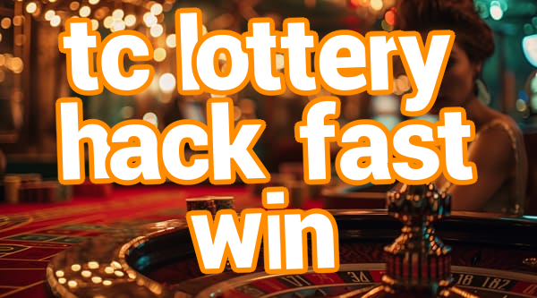 tc lottery hack fast win Screenshots
